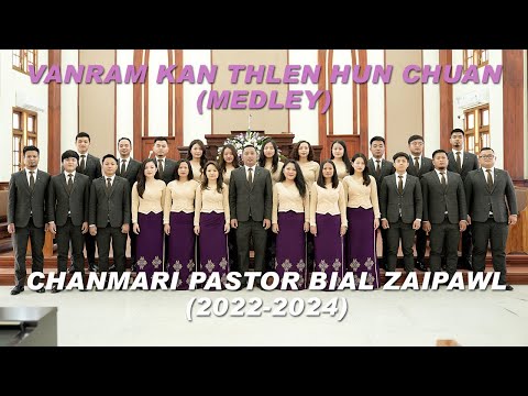 Vanram kan Thlen Hun Chuan Medley - Chanmari Pastor Bial Zaipawl (2022-2024) | Official Music Video