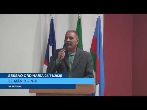  SESSÃO DIA 24/11/2025 – PRONUNCIAMENTO DO VEREADOR ZÉ MÁRIO