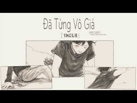 (1Hour) Đã Từng Vô Giá - Mr.Siro | Video MV Audio 1 Giờ