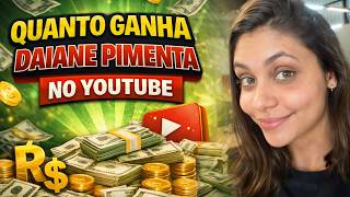 QUANTO GANHA O CANAL DA DAIANE PRIMENTA? | GANHOS REAIS 2026