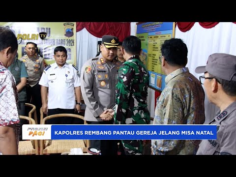 KAPOLRES REMBANG BERSAMA BUPATI PANTAU GEREJA JELANG MISA NATAL