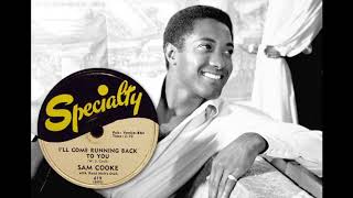 Sam Cooke ~ I&#39;ll Come Running Back To You (1957) [Lyrics]