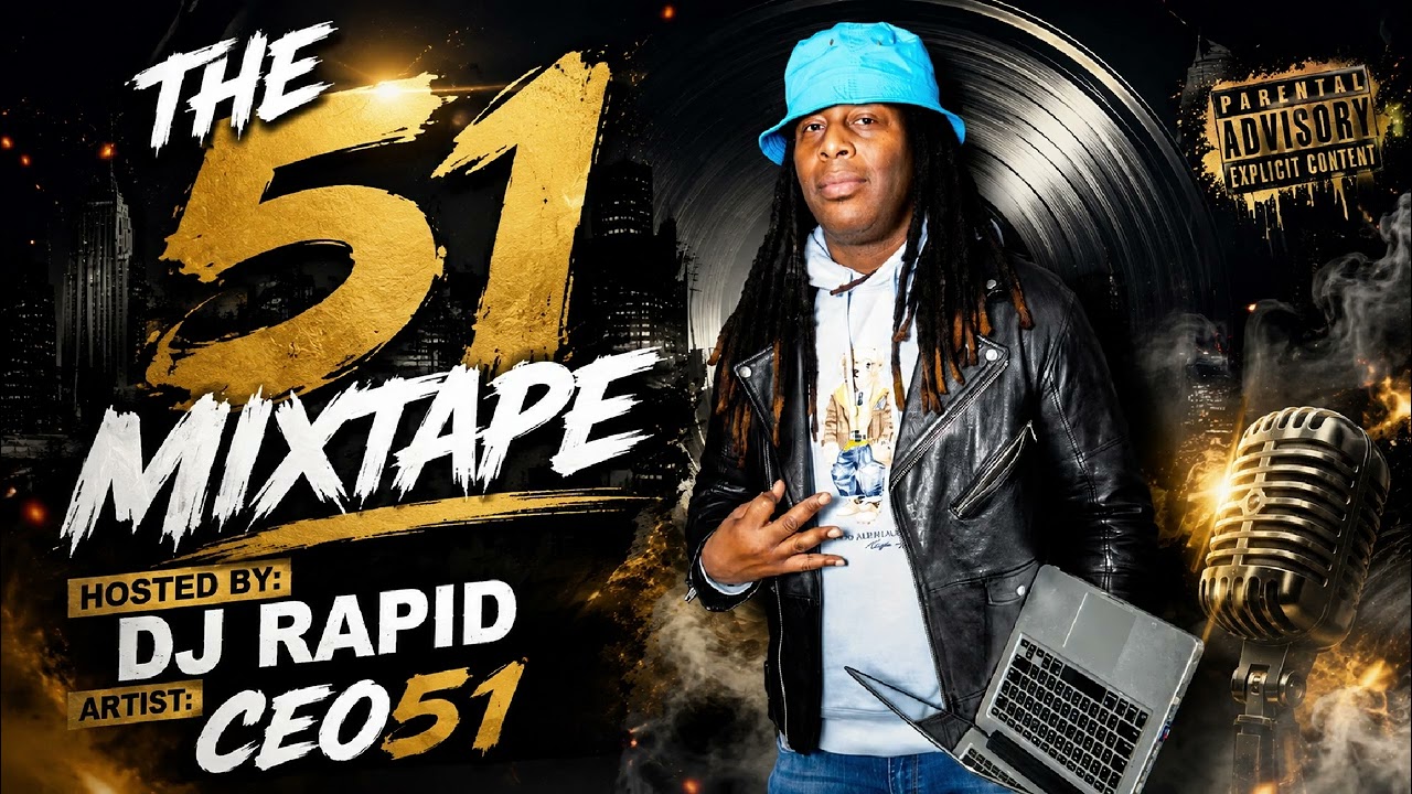THE 51 MIXTAPE ARTIST CEO51 HOSTED BY DJ RAPID