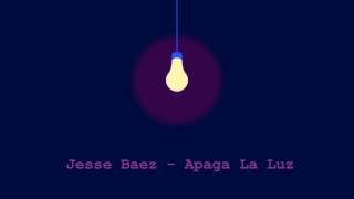 Jesse Baez - APAGA LA LUZ (SLOWED VERSION)