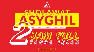Download lagu Sholawat Asyghil | 2 Jam Full Tanpa Iklan mp3 Download lagu Sholawat Asyghil | 2 Jam Full Tanpa Iklan mp3