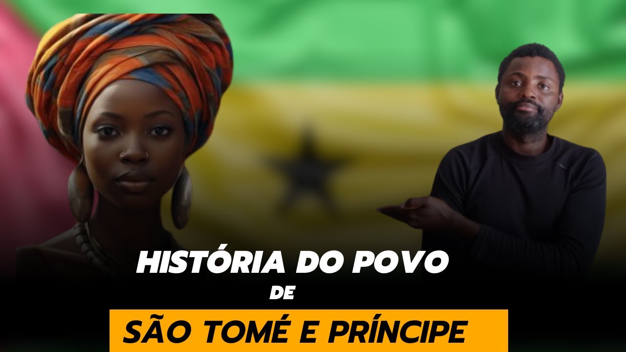A história do povo de São Tomé e Príncipe