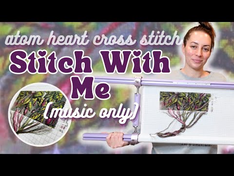 Relaxing Stitch With Me | Peaceful Cross Stitch Time-Lapse + Cozy Music