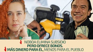 Noboa eliminates subsidy but offers bonuses | More money for him, less for the people | Analysis