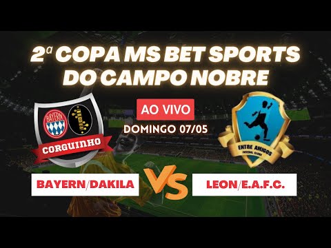 Bayern/Dakila/Corguinho X Leon FC/E.A. FC | 2ª Copa MS Bet Sports do Campo Nobre | TVCH AO VIVO