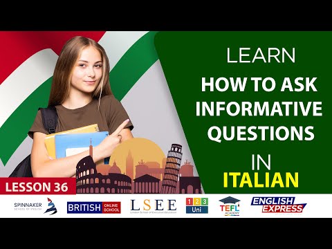 Lesson 36 - Learn How To Ask Informative Questions In Italian