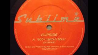 Flipside - Mind, Body & Soul (Club Mix)