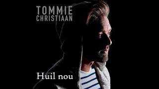Tommie Christiaan - Huil Nou video