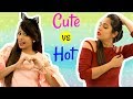 Cute Girls Vs Hot Girls : Types Of People ..... | Shruti Arjun Anand