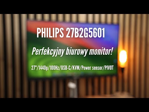 Philips 27B2G5601 | Opinia - energooszczędny biurowy ideał!
