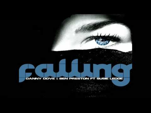 Danny Dove _ Ben Preston Ft Susie Ledge-Falling (Original Mi.flv