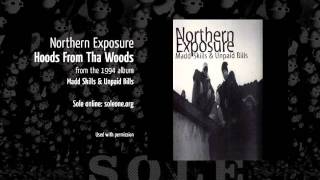 Northern Exposure - Hoods From Tha Woods