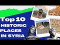 Top 10 Historic Places in Syria | MOJ TRAVEL
