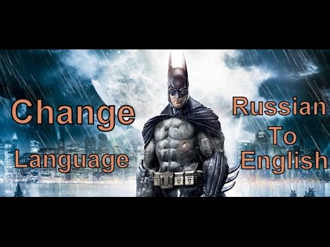 Change Language in Batman Arkham Asylum
