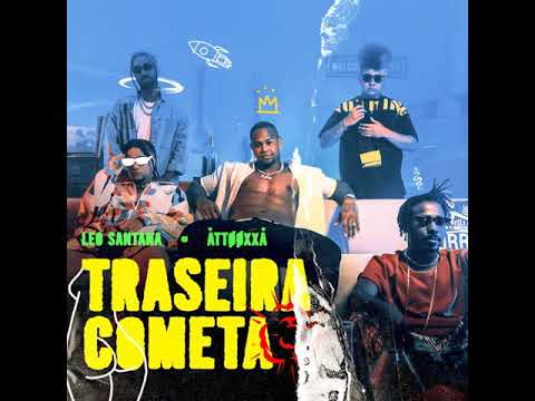 TRASEIRA COMETA ( LEO SANTANA E ATTOXXA )