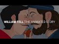 William Tell The Animated Story