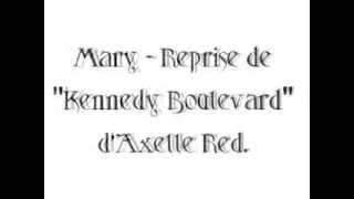 Mary - &quot;Kennedy Boulevard&quot;, Axelle Red. (Cover)