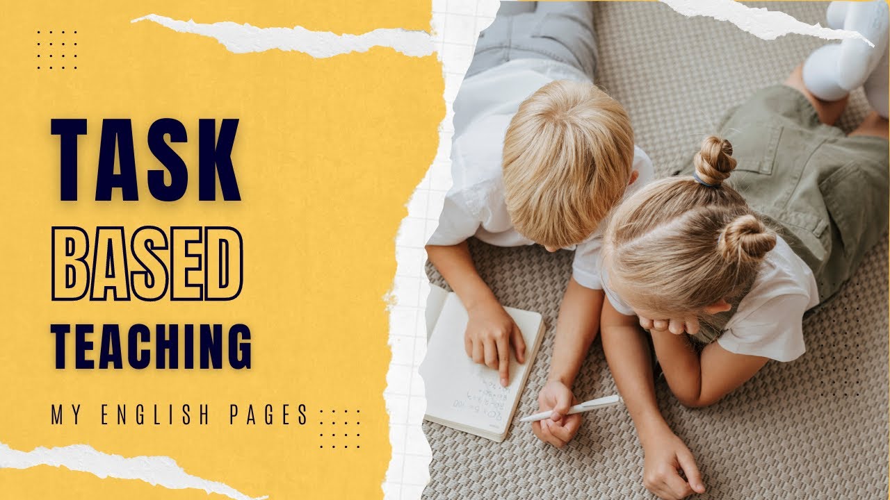 Task Based Language Teaching:  A Guide to Authentic Language Learning