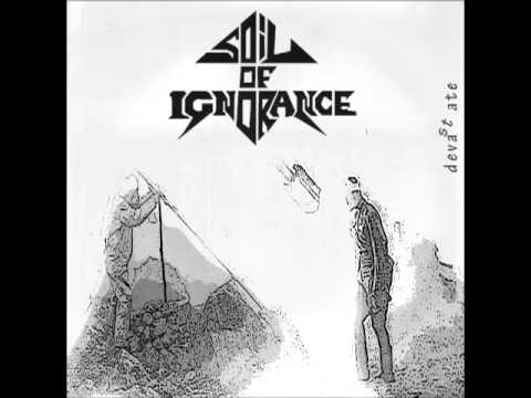 Soil Of Ignorance - Devastate
