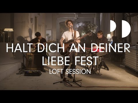 Philipp Dittberner - Halt dich an deiner Liebe fest - Cover (Loft Session)
