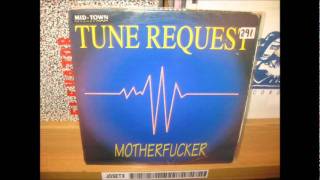 TUNE REQUEST - MOTHERFUCKER