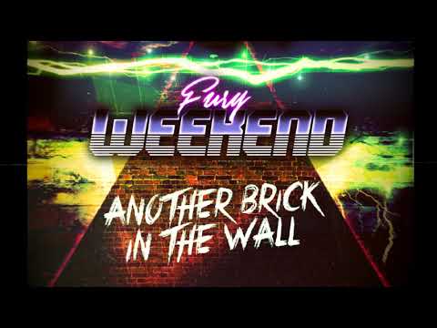 Fury Weekend  - Another Brick In The Wall (Pink Floyd cover)