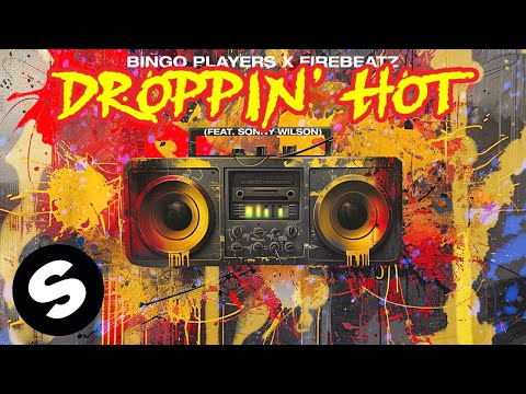 Bingo Players x Firebeatz - Droppin' Hot (feat. Sonny Wilson) [Official Audio]