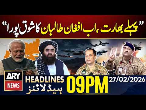 Pak Afghan War - DG ISPR's Huge Statement || ARY News 9 PM Headlines | 27th Feb 26