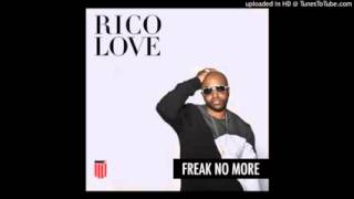Rico Love -  Freak No More Remix