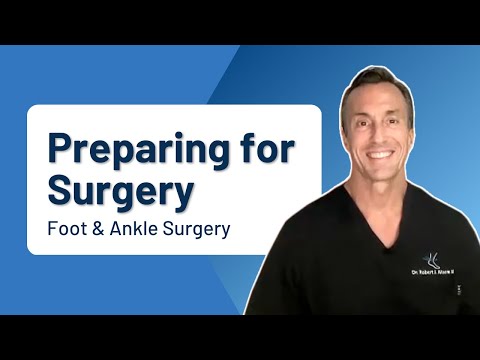 Preparing For Your Foot Ankle Surgery Intro