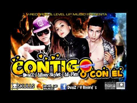 DvaiZ, M-Flex, Missy Skylet - Contigo o con El (prod. x V-Records)