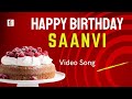 Happy Birthday Saanvi - Special Happy Birthday Video Song For Saanvi