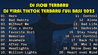 Download lagu NEW DJ SLOW TERBARU COCOK UNTUK SANTAI 2025   DJ REMIX LAGU BARAT VIRAL TIKTOK FULL ALBUM   DJ HERO mp3