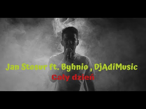 DjAdiMusic ft. Jan Stosur, Byhnio - Cały Dzień (Official Music)