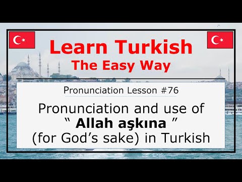 How Do You Pronounce Allah Aşkına (For God's Sake) in Turkish (Lesson #76)