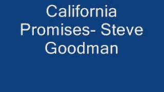 California Promises- Steve Goodman