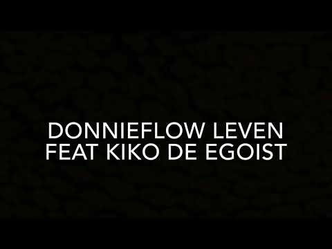 Donnieflow - het leven feat kiko de Egoist.