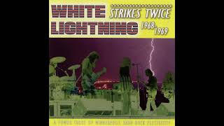 White Lightning - Strikes Twice (Raw Heavy Psychedelia US 1968-69)