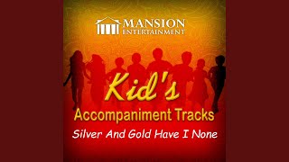 Silver and Gold Have I None (Karaoke Version)