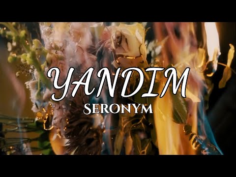 SERONYM - Yandım (Official Video)