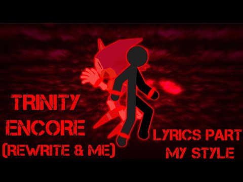 (FW)(Trinity Encore) Rewrite & Me Lyrics Part My Style