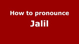 How to pronounce Jalil