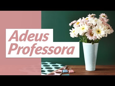 Adeus, Professora! (Mensagem de Despedida para Professora)