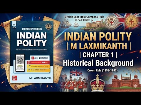 INDIAN POLITY| M LAXMIKANTH | CHAPTER 1 | Historical Background