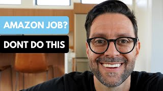 How to Get a Job at Amazon Corporate - Mistakes to Avoid