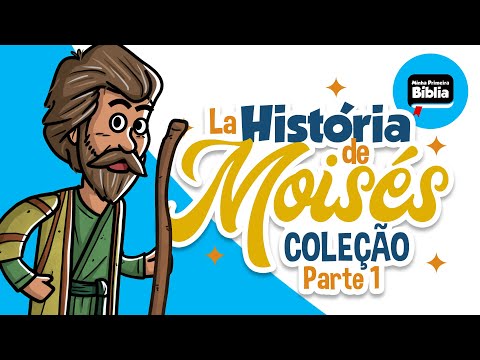 A história de Moisés Parte 1 | Minha Primeira Bíblia | Histórias Bíblicas | Coleção